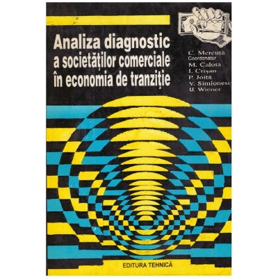 Autor colectiv - Analiza diagonstic a societăților comerciale &amp;icirc;n ec foto