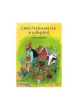 C&acirc;nd Findus era mic și a dispărut - Sven Nordqvist
