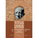 R&oacute;ma t&ouml;rt&eacute;nete a V&aacute;ros alap&iacute;t&aacute;s&aacute;t&oacute;l (XXXI&ndash;XL. k&ouml;nyv) &ndash; III. k&ouml;tet - Titus Livius