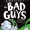 The Bad Guys in Alien Vs Bad Guys (the Bad Guys #6)