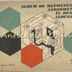 Album De Reprezentari Axonometrice In Desenul Industrial - Theodor Nitulescu