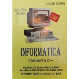 Informatica varianta C++, manual pentru clasa a IX-a (2000) - 2000 - Sorin Tudor ($W143)