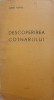 Descoperirea Cotnarului - Alfred Neagu, 1970, Casa Judeteana Iasi, Geografie, Carte veche, 101 pagini