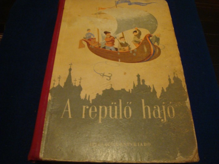 A Repulo Hajo - Szovjet Nepek Mesei - in maghiara