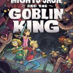 Mighty Jack and the Goblin King