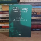 C.G. JUNG - OPERE COMPLETE * VOL. 5 : SIMBOLURI ALE TRANSFORMARII , 2003 *