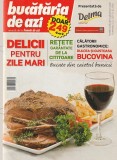 BUCATARIA DE AZI - DELICII PENTRU ZILE MARI