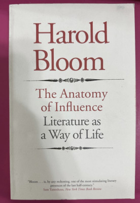 The anatomy of influence Literature as a way of life Harold Bloom foto