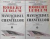 Manuscrisul lui Chancellor Vol. 1-2, Robert Ludlum, Thriller, Editura Olimp, 1994, Romana, Paperback