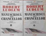 MANUSCRISUL LUI CHANCELLOR VOL.1-2-ROBERT LUDLUM-220430