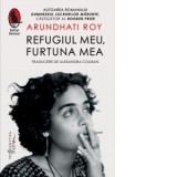Refugiul meu, furtuna mea [Precomanda] - Arundhati Roy, Alexandra Coliban