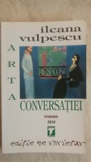 Ileana Vulpescu - Arta conversatiei