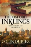 The Oxford Inklings: Their Lives, Writings, Ideas, and Influence