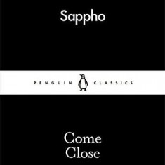 Come Close | Sappho