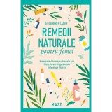 Remedii naturale pentru femei - Gilberte Latify