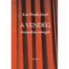 A vend&eacute;g - Dramatikus sz&ouml;vegek - 18 &eacute;ven fel&uuml;lieknek - Kiss P&eacute;ntek J&oacute;zsef