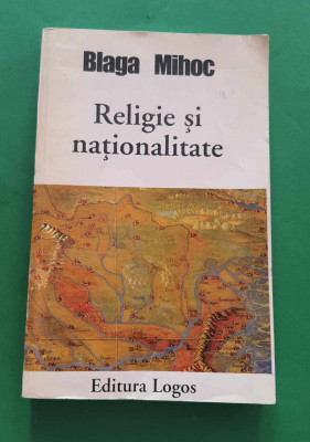 Religie și naționalitate - Blaga Mihoc foto