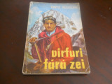 Fritz Rudolph - Varfuri (virfuri) fara zei -calatorie in Tibet si Nepal, 1963, Alta editura