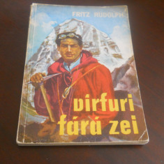 Fritz Rudolph - Varfuri (virfuri) fara zei -calatorie in Tibet si Nepal