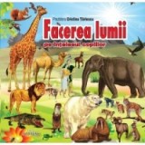 Facerea lumii pe intelesul copiilor - Cristina Tarlescu