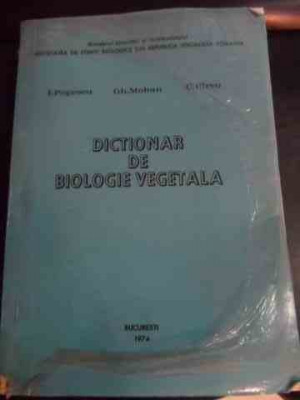 Dictionar De Biologie Vegetala (pagina De Titlu Lipsa) - I. Popescu, Gh. Mohan, C. Pirvu ,540598 foto