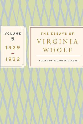 The Essays of Virginia Woolf, Volume 5: 1929-1932 foto