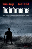 Dezinformarea - Paperback brosat - Ion Mihai Pacepa, Ronald J. Rychlak - Humanitas