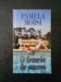 PAMELA MORSI - O FEMEIE DE SUCCES