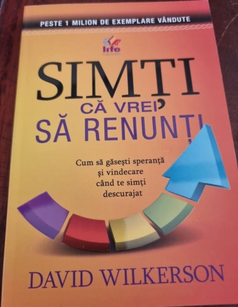 David Wilkerson - Simti ca vrei sa renunti