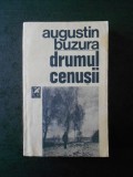 AUGUSTIN BUZURA - DRUMUL CENUSII