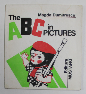 THE ABC IN PICTURES by MAGDA DUMITRESCU , 1993 , PREZINTA PETE SI URME DE UZURA foto