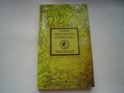 Vorbe mestesugite despre Dao - Zhuangzi foto