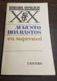 Eu, supremul - Autor: Augusto Roabastos