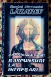 Raspunsuri la intrebari - S.N. Lazarev