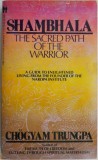 Shambhala: Sacred Path of the Warrior - Chogyam Trungpa - Carte in Engleza