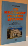 UN REGIMENT PENTRU ISTORIE , EVOCARI RECONSTITUIRI DOCUMENTE DE ARHIVA , EDITIA A II-a , 2006