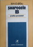 Soarecele B si alte povestiri - Ion D. Sirbu, Cartea Romaneasca, 1983, Roman, Beletristica