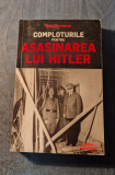 Comploturile pentru Asasinarea lui Hitler Roger Moorhouse