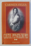 COLTUL PENATILOR MEI , VOLUMUL II de CARMEN SYLVA , 2003