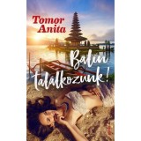 Balin tal&aacute;lkozunk! - Tomor Anita