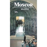 Margarita Smirnova - Moscou - musees (Editia: 1979)
