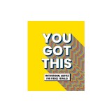 You Got This: Motivational Quotes for Fierce Females