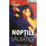 Cyril Collard - Noptile salbatice (Editia: 2007)