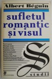 Sufletul romantic si visul &ndash; Albert Beguin