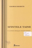George Remete - Sfintele Taine. In contextul dialogului ortodox-lutheran