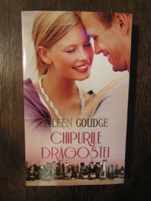 Chipurile dragostei - Eileen Goudge foto