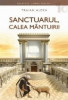 Sanctuarul, calea m&acirc;ntuirii