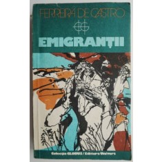 Emigrantii &ndash; Ferreira de Castro