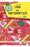 Ora de matematica - Clasa 6 - Petre Nachila