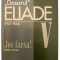 Dosarul Mircea Eliade vol. V